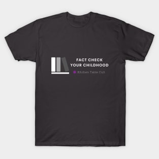 Fact Check Your Childhood T-Shirt